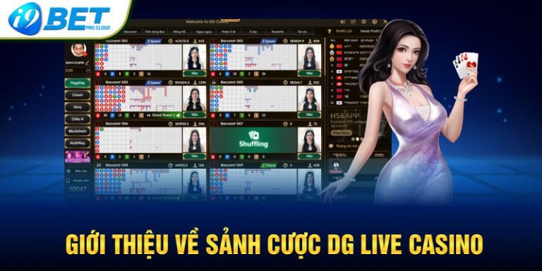 Giới thiệu về sảnh cược DG Live Casino