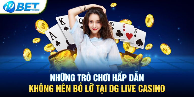 Những trò chơi hấp dẫn không nên bỏ lỡ tại DG Live Casino